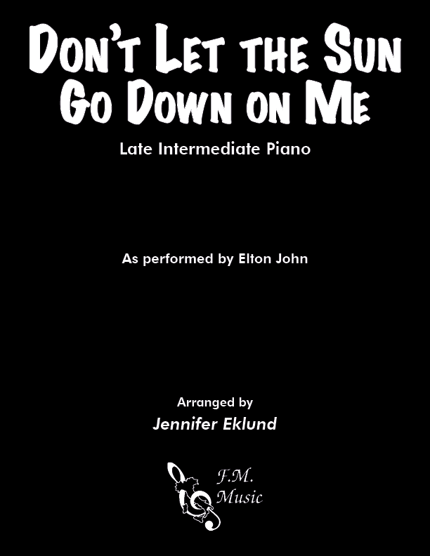 Don't Let the Sun Go Down On Me (Late Intermediate Piano)